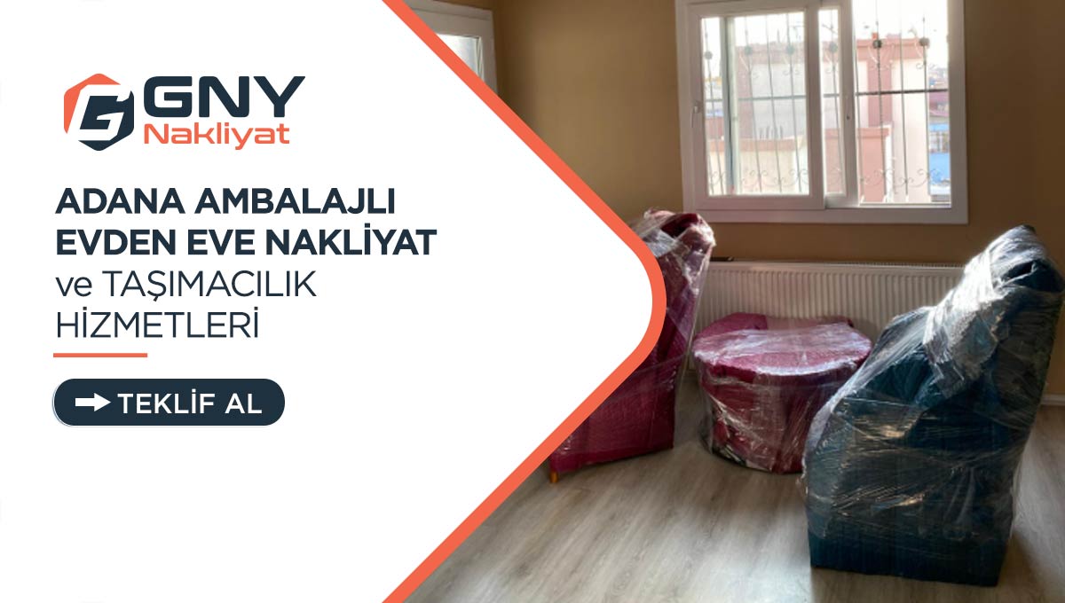 Adana Evden Eve Nakliyat - Adana GNY Nakliyat Adana Evden Eve Nakliyat - Adana GNY Nakliyat